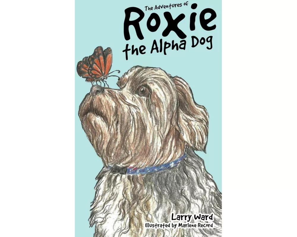 The Adventures of Roxie the Alpha Dog