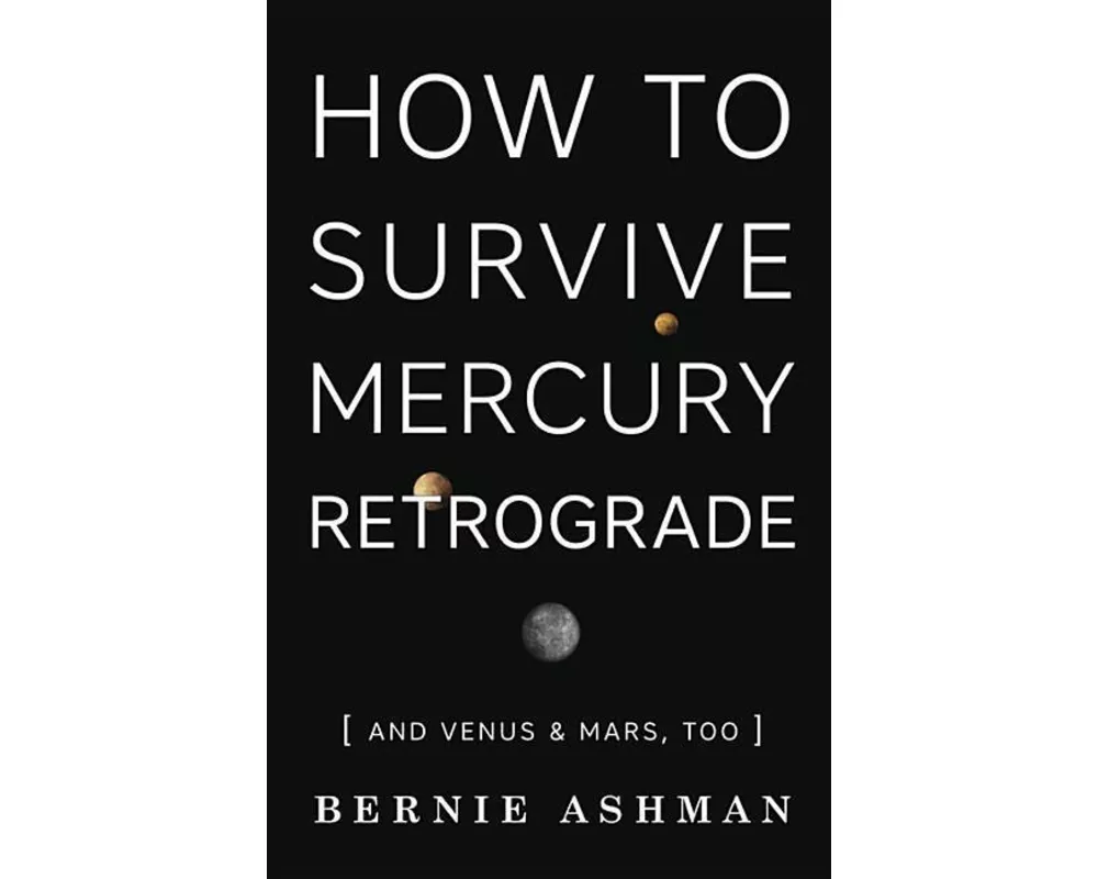 How to Survive Mercury Retrograde
