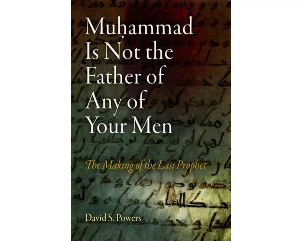 Muhammad Is Not the Father of Any of Your Men