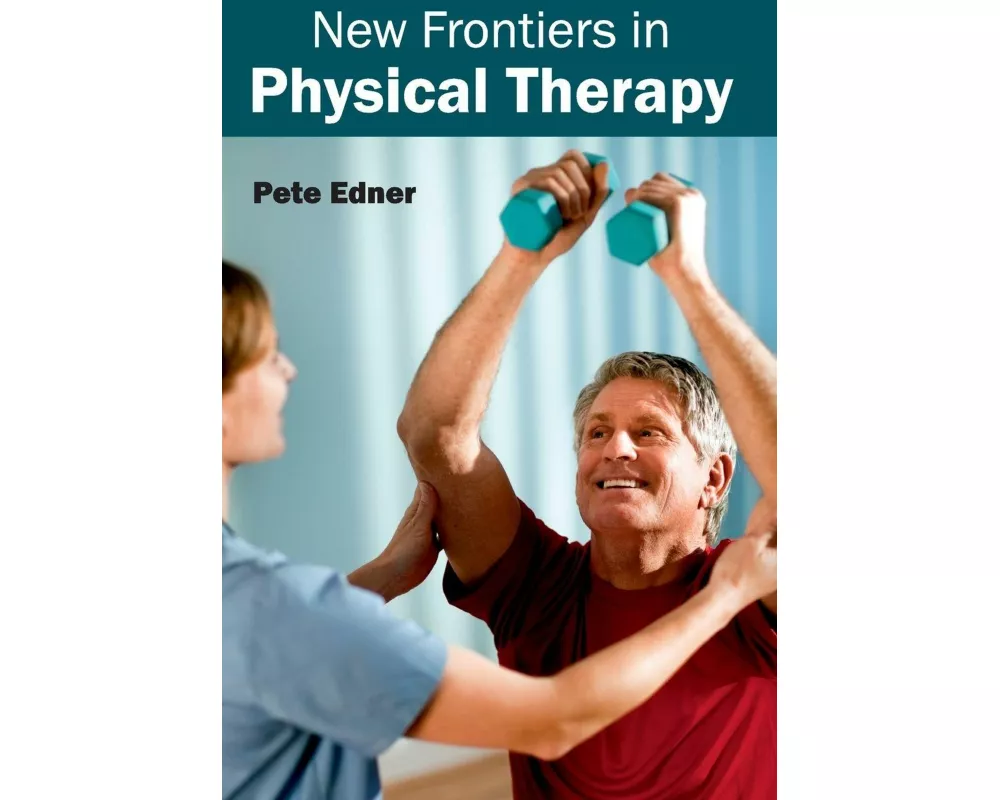 New Frontiers in Physical Therapy