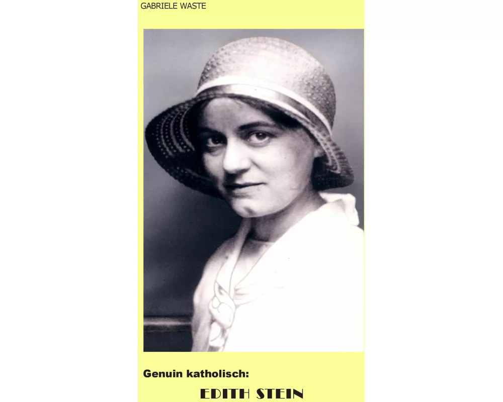 Genuin katholisch: Edith Stein