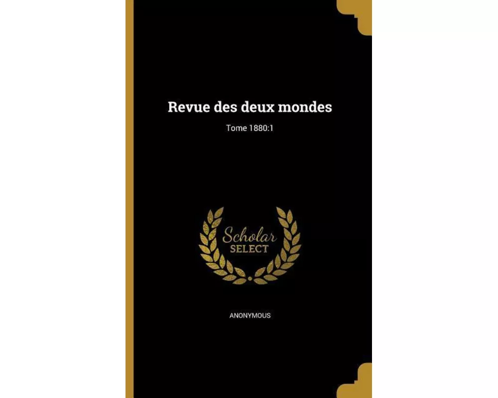 Revue des deux mondes; Tome 1880: 1