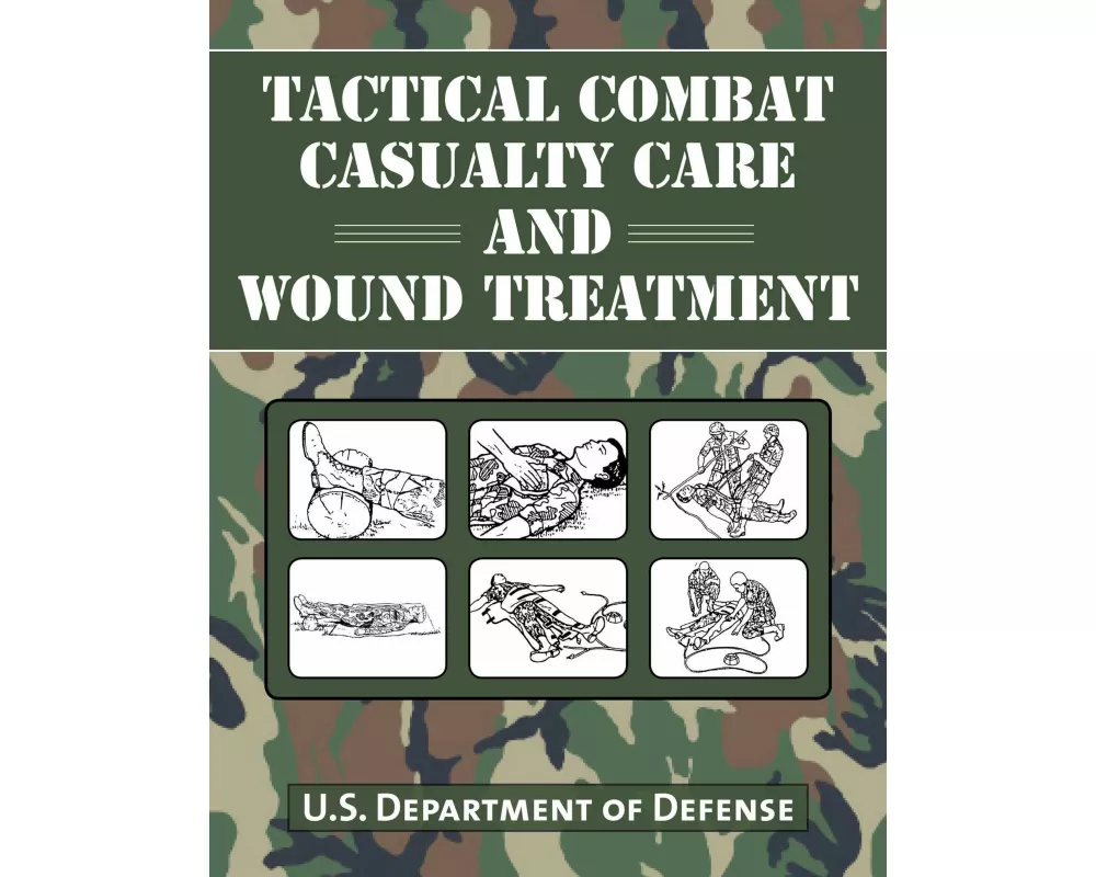 Tactical Combat Casualty Care and Wound Treatment