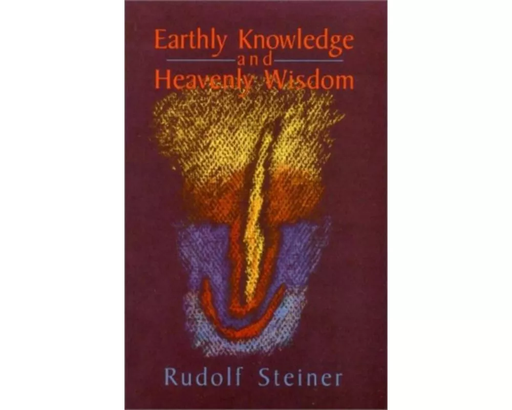 Earthly Knowledge and Heavenly Wisdom