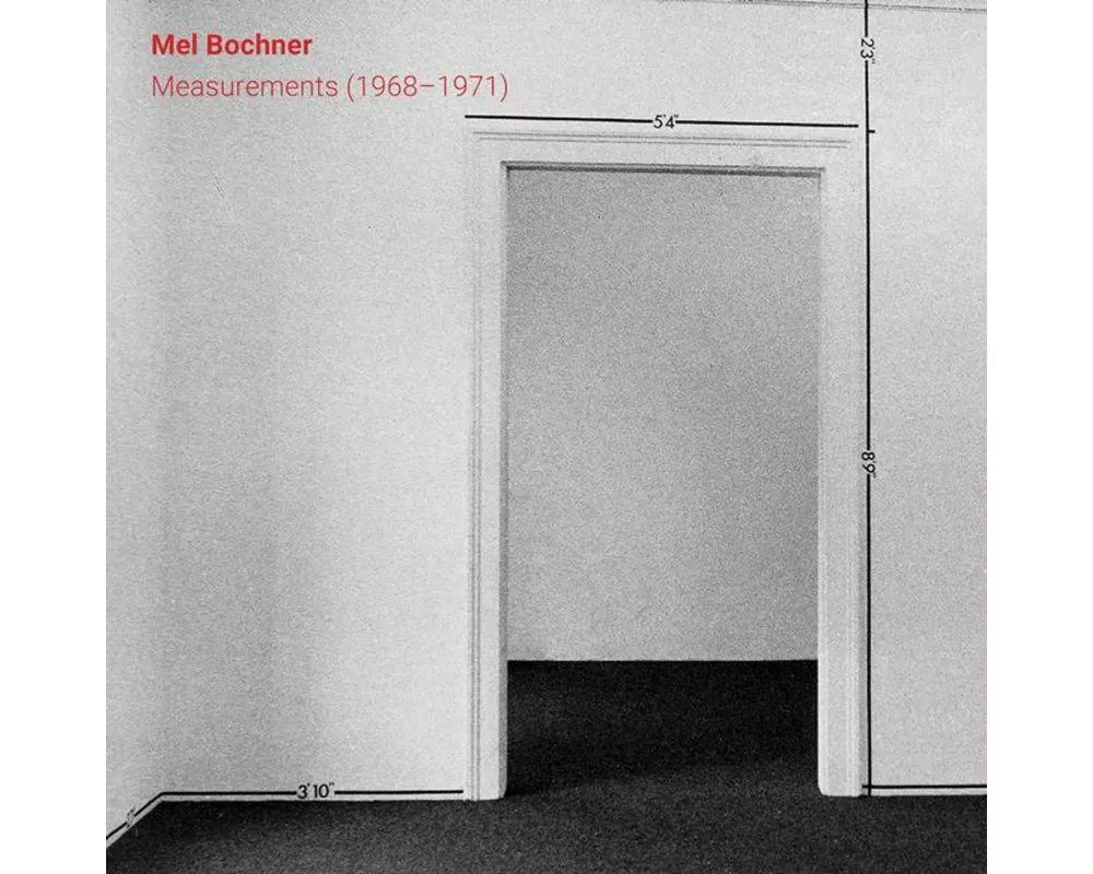 Mel Bochner: Measurements (1968-1971)