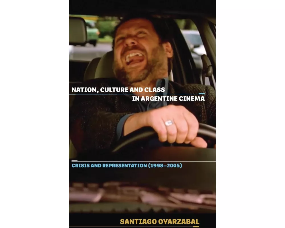 Nation, Culture and Class in Argentine Cinema
