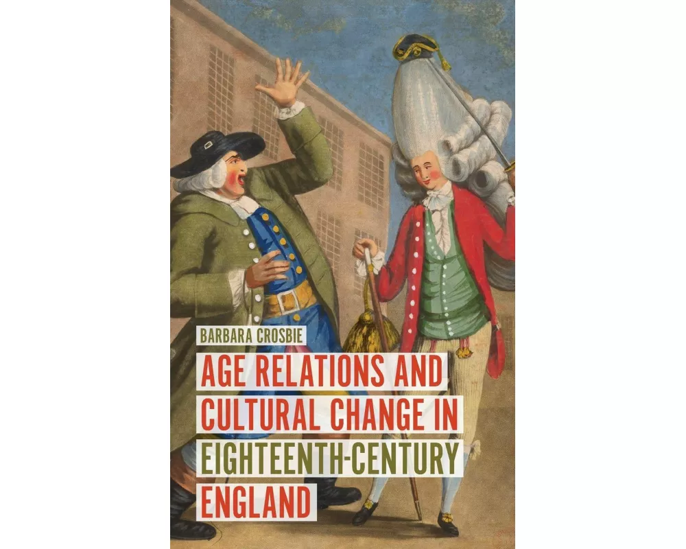 Age Relations and Cultural Change in Eighteenth-Century England