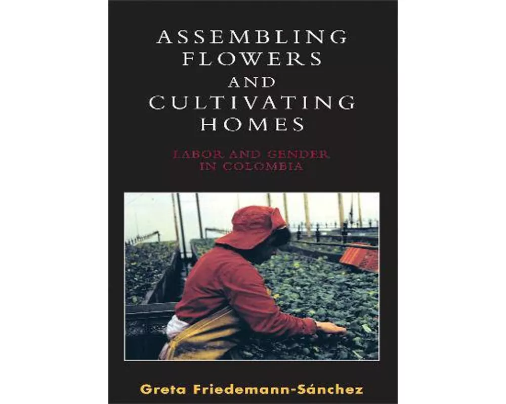 Assembling Flowers and Cultivating Homes