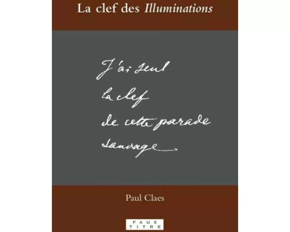La clef des <i>Illuminations</i>