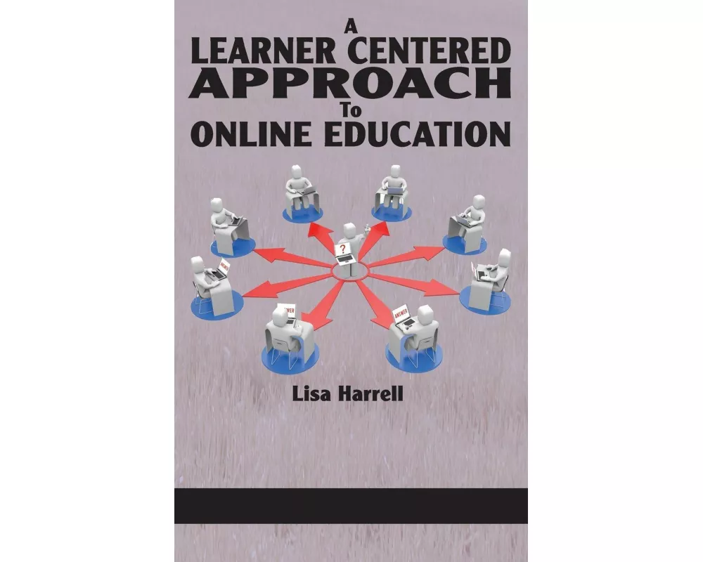 A Learner Centered Approach to Online Education (Hc)