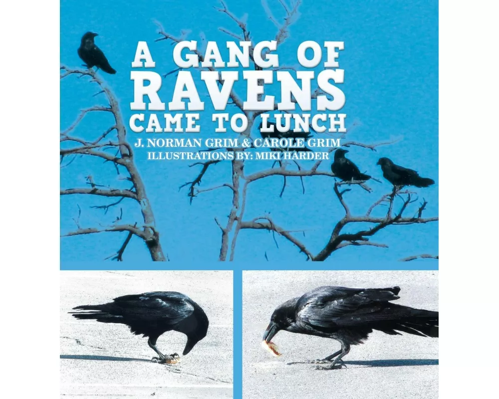 A Gang of Ravens Came to Lunch