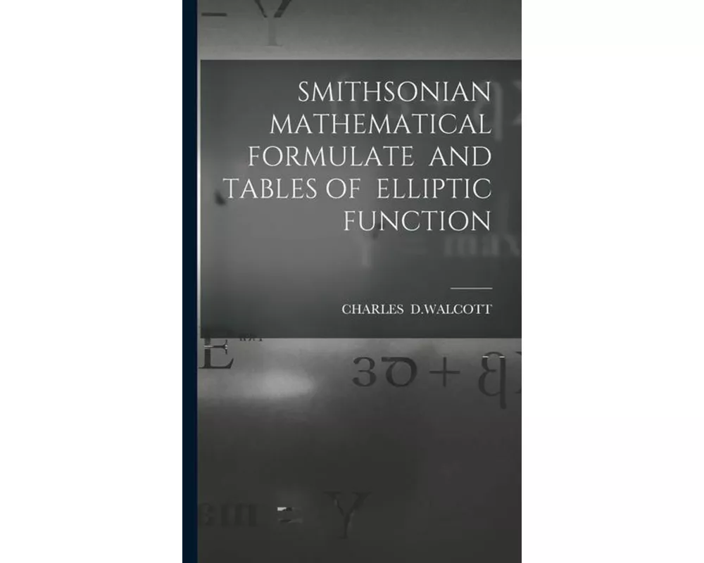 Smithsonian Mathematical Formulate and Tables of Elliptic Function