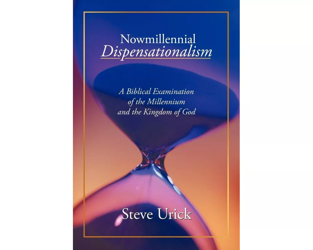 Nowmillennial Dispensationalism