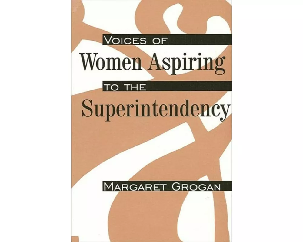 Voices of Women Aspiring to the Superintendency