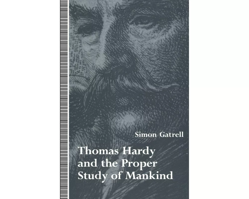 Thomas Hardy and the Proper Study of Mankind