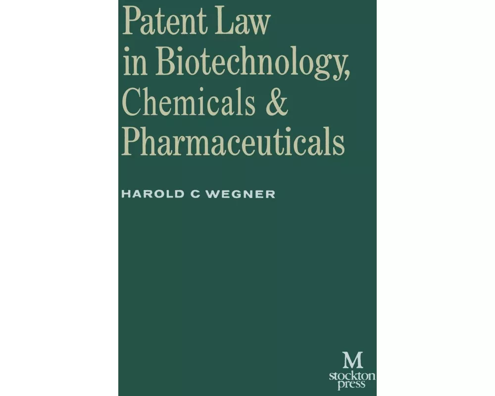 Patent Law in Biotechnology, Chemicals & Pharmaceuticals