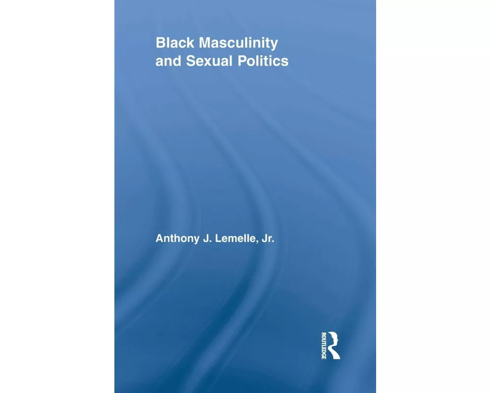 Black Masculinity and Sexual Politics
