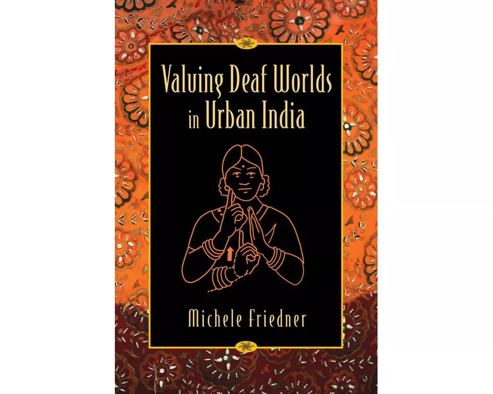 Valuing Deaf Worlds in Urban India