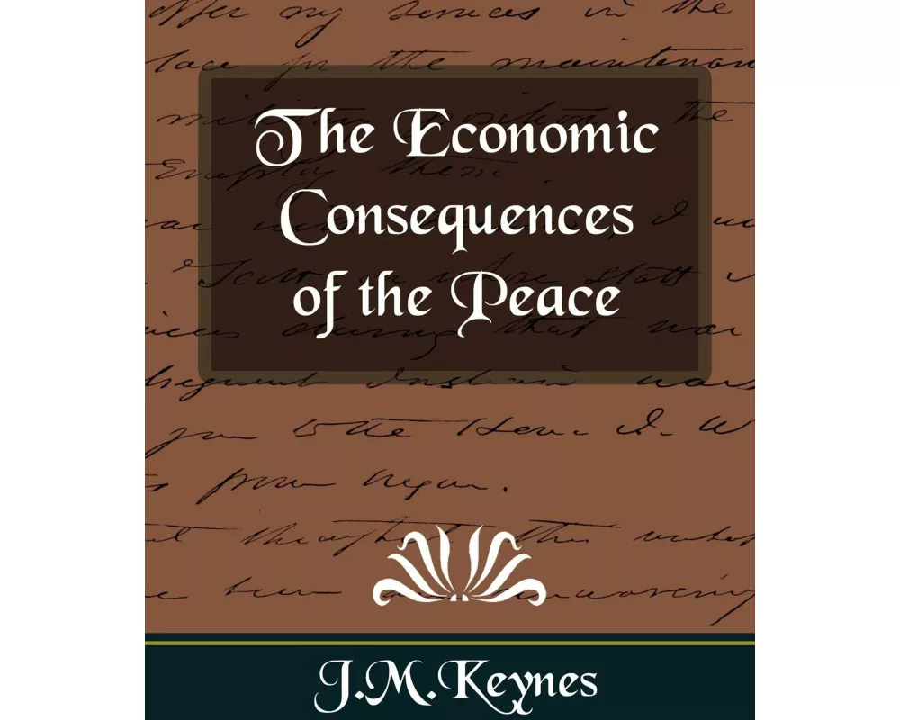 The Economic Consequences of the Peace (New Edition)