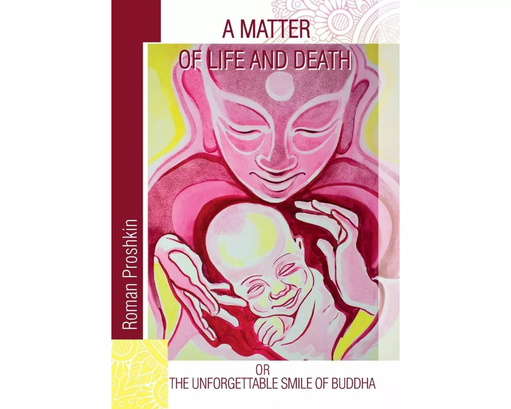A Matter of Life and Death, or the Unforgettable Smile of Buddha