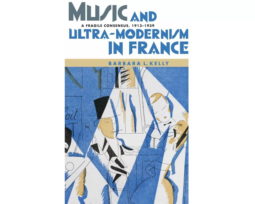 Music and Ultra-Modernism in France