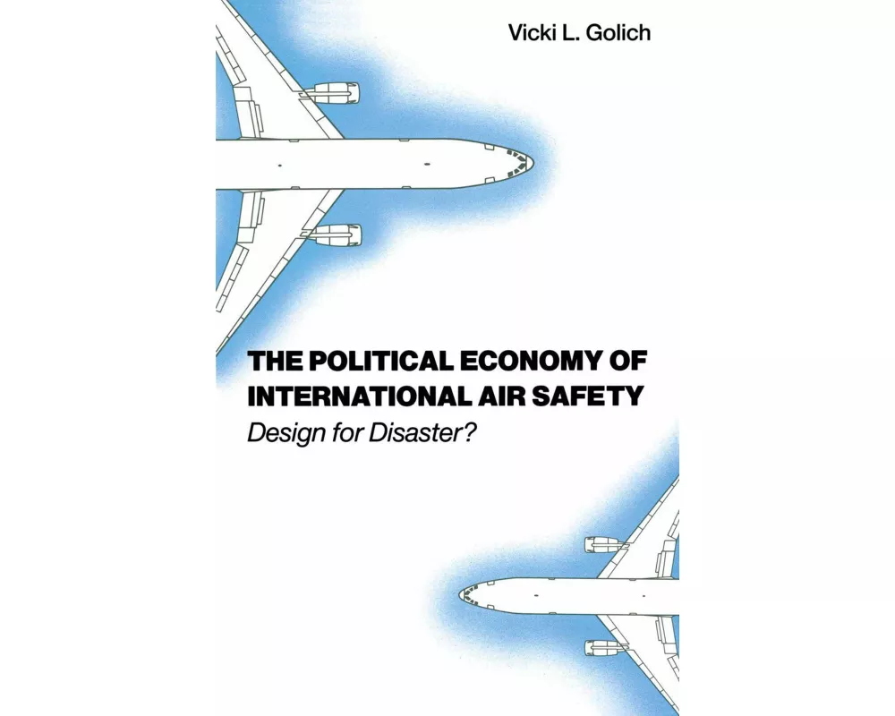 The Political Economy of International Air Safety