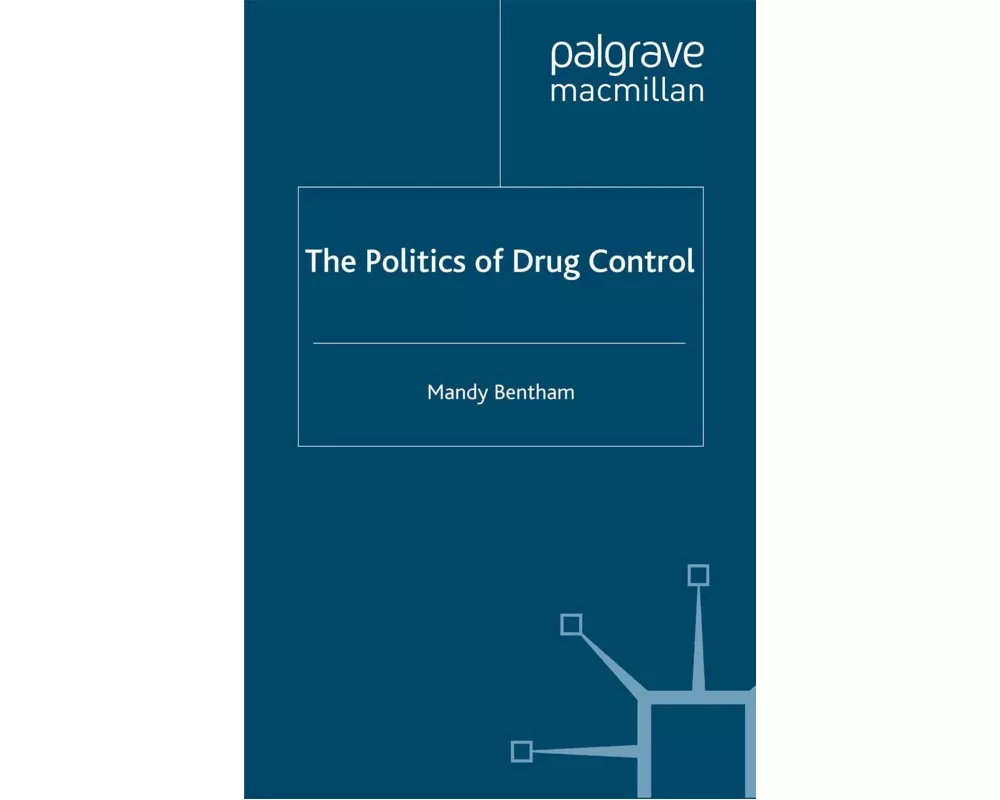 The Politics of Drug Control