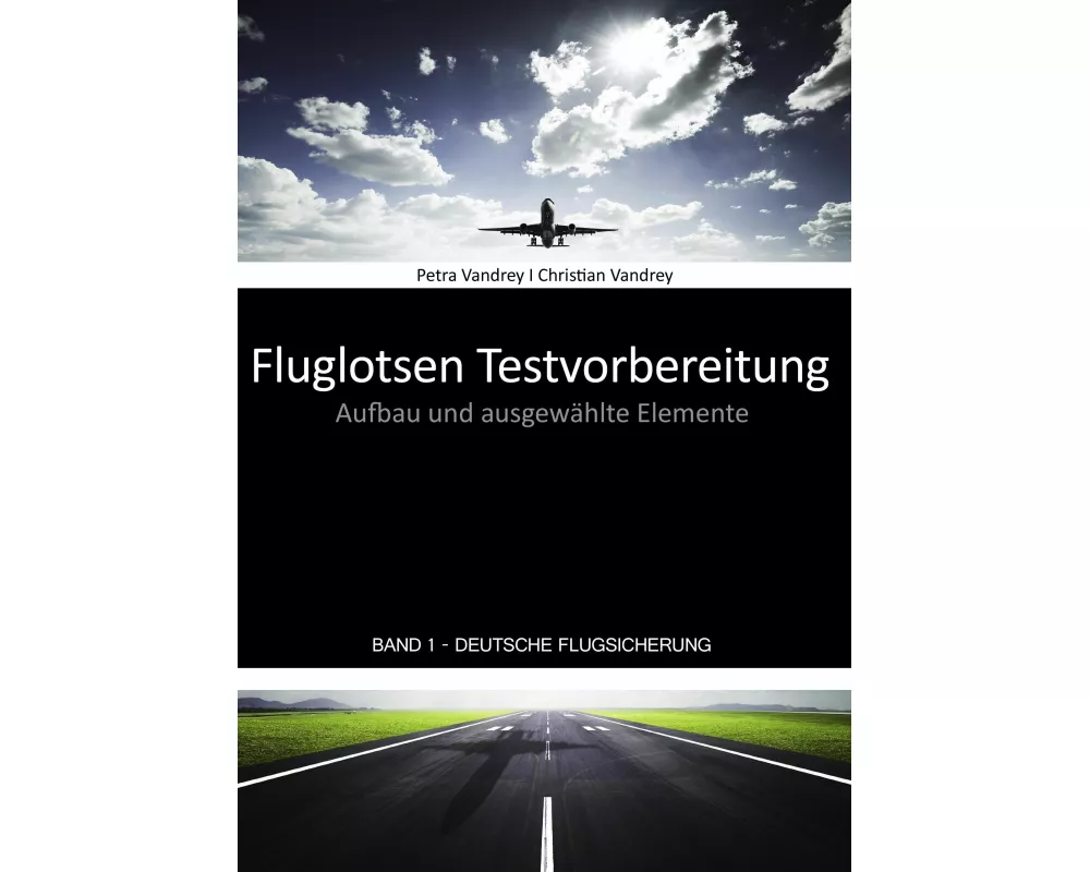 Fluglotsen Testvorbereitung; Band 1 Deutsche Flugsicherung