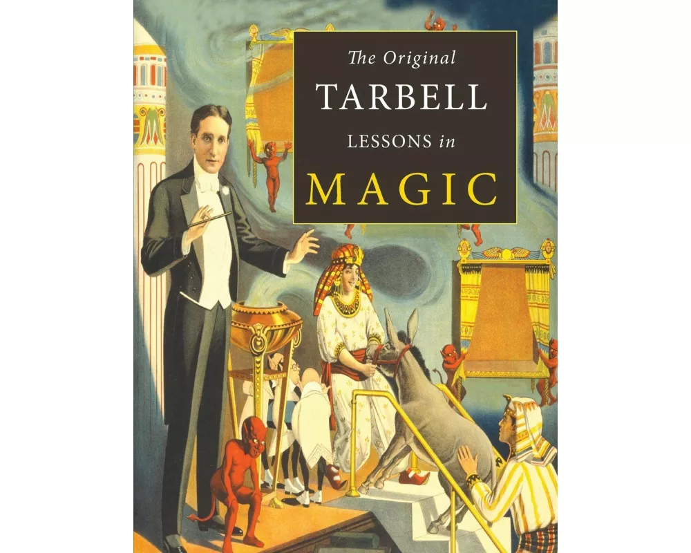 The Original Tarbell Lessons in Magic