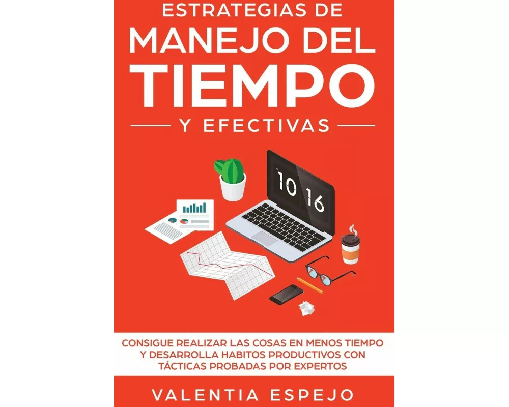 Estrategias De Manejo Del Tiempo Y Efectivas