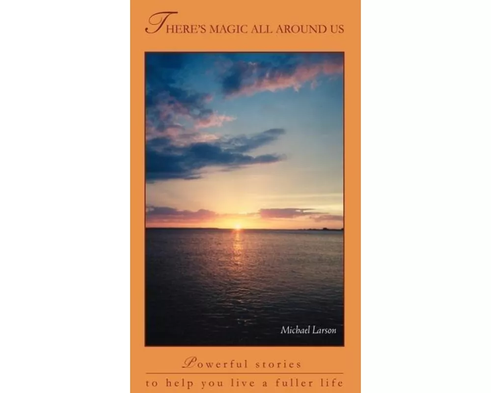 There's Magic All Around Us