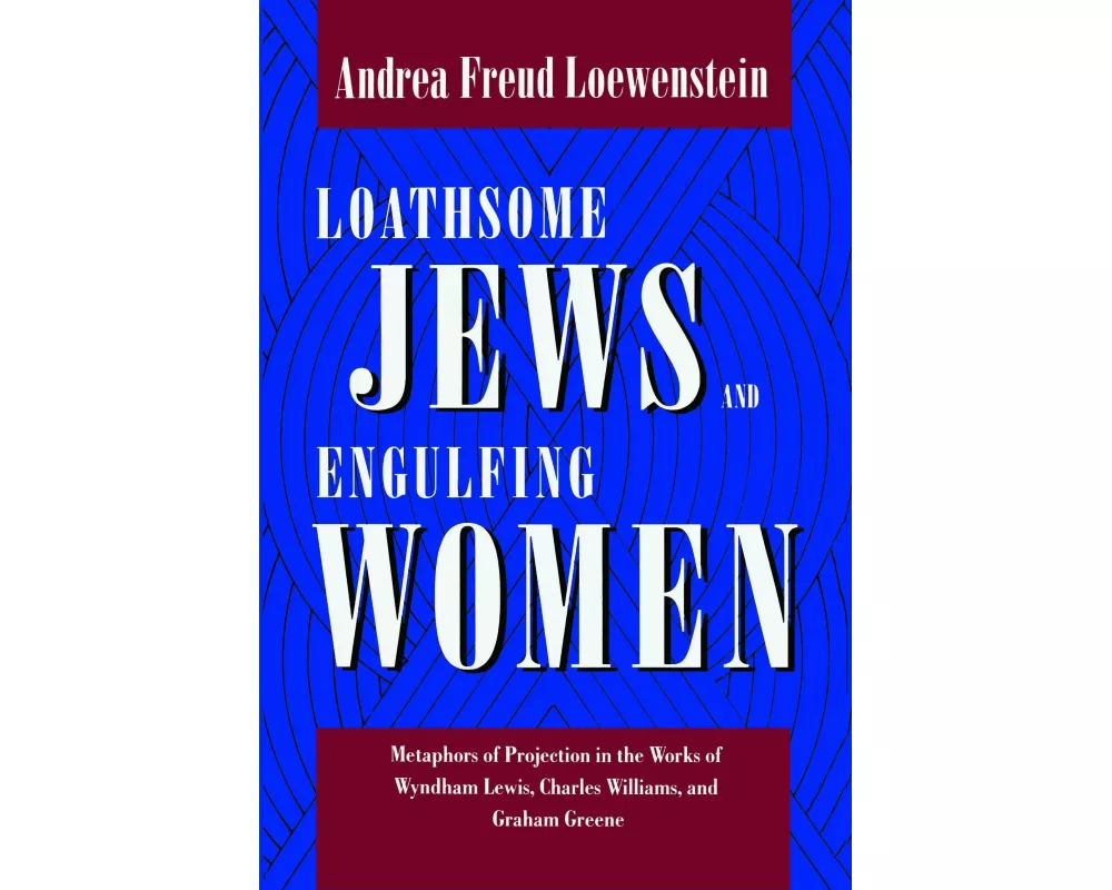Loathsome Jews and Engulfing Women