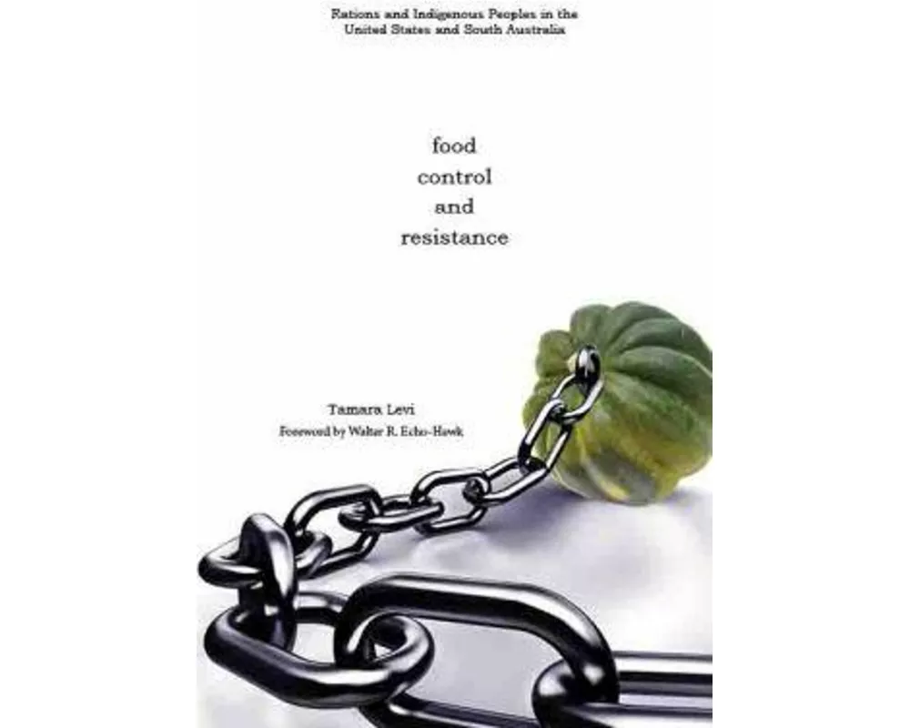 Food, Control, and Resistance