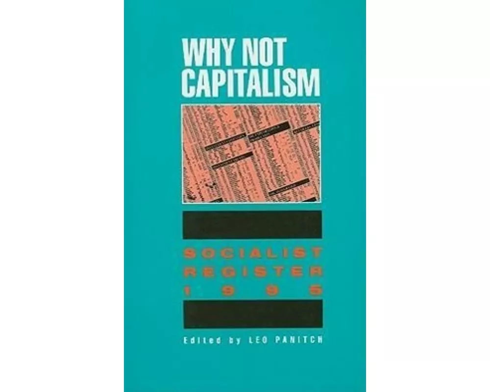 Why Not Capitalism: Soc Reg' 95