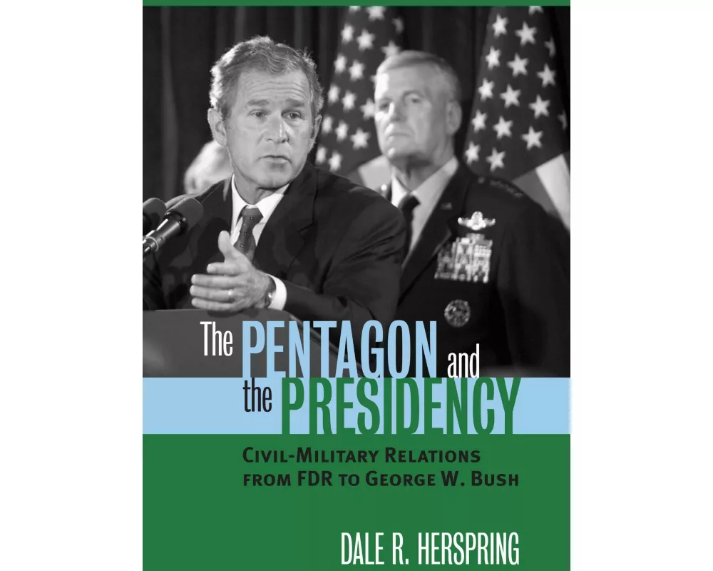The Pentagon and the Presidency