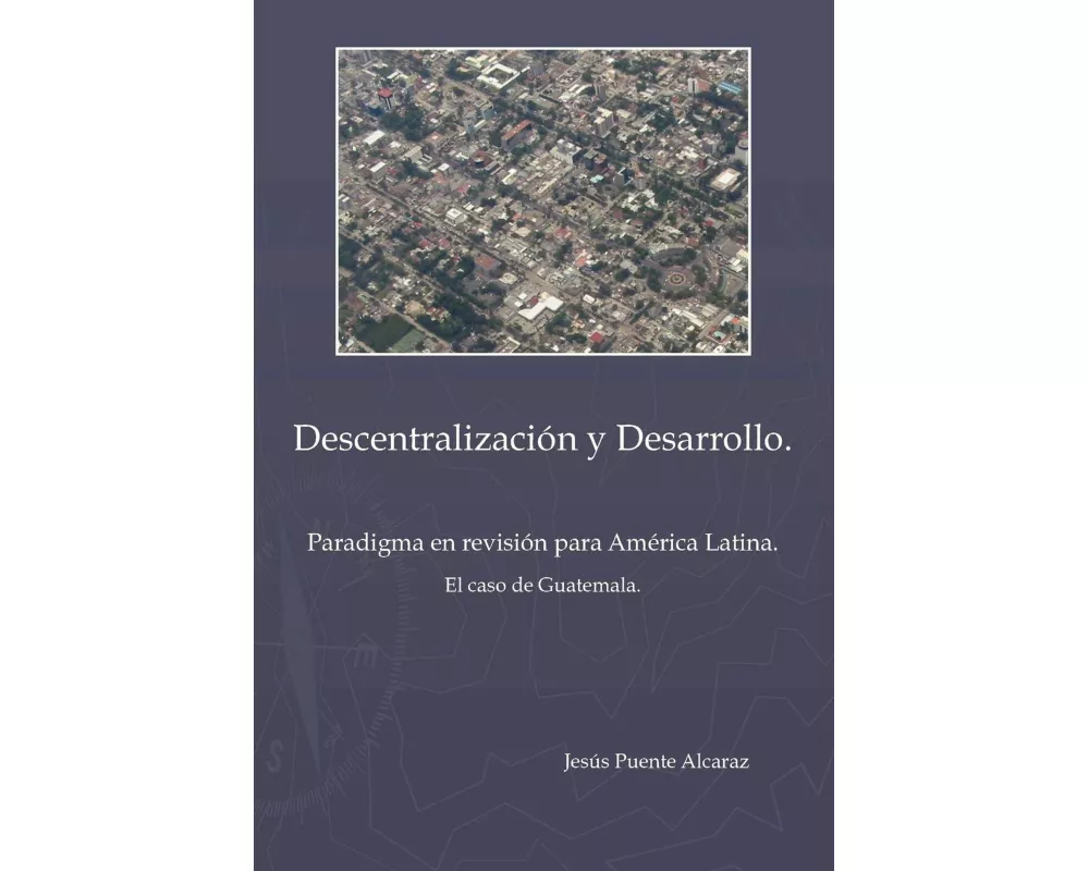 Descentralizaci&ucircn y Desarrollo