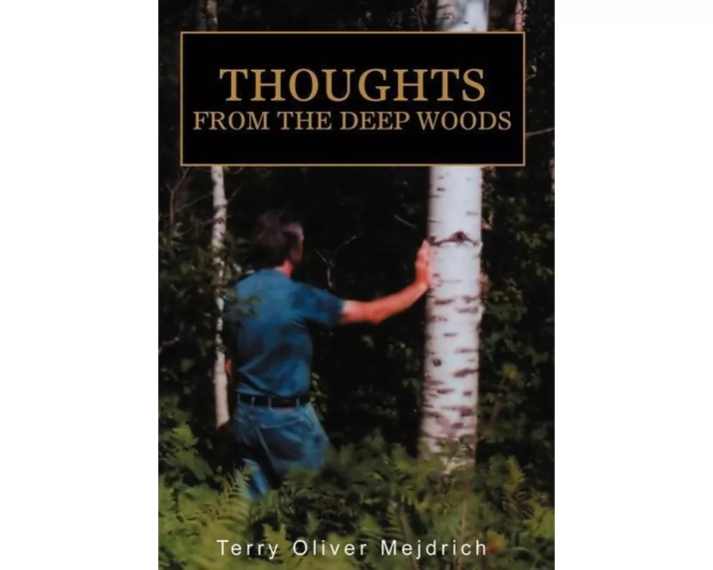 Thoughts from the Deep Woods
