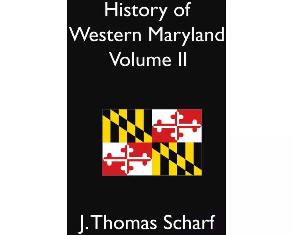 History of Western Maryland Vol. II