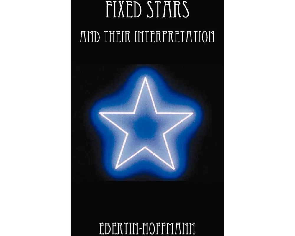 Fixed Stars And Their Interpretation