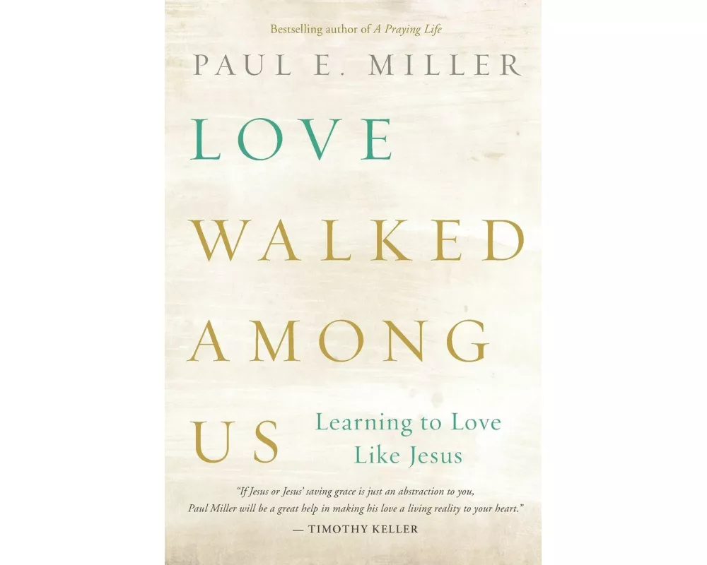 Love Walked among Us