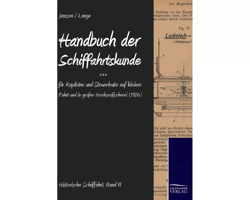 Handbuch der Schifffahrtskunde für Kapitäne und Steuerleute auf kleiner Fahrt und in grosser Hochseefischerei