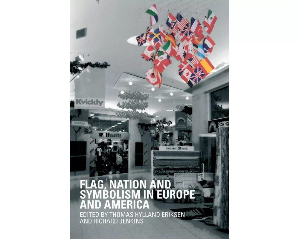 Flag, Nation and Symbolism in Europe and America