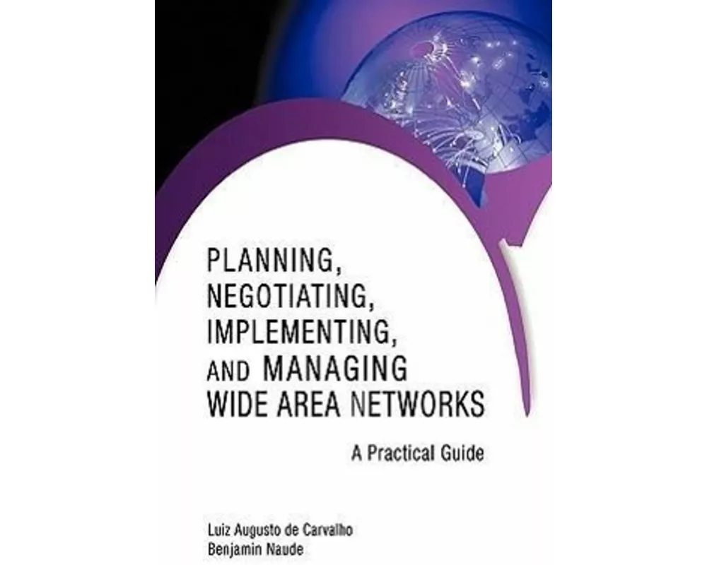 Planning, Negotiating, Implementing, and Managing Wide Area Networks