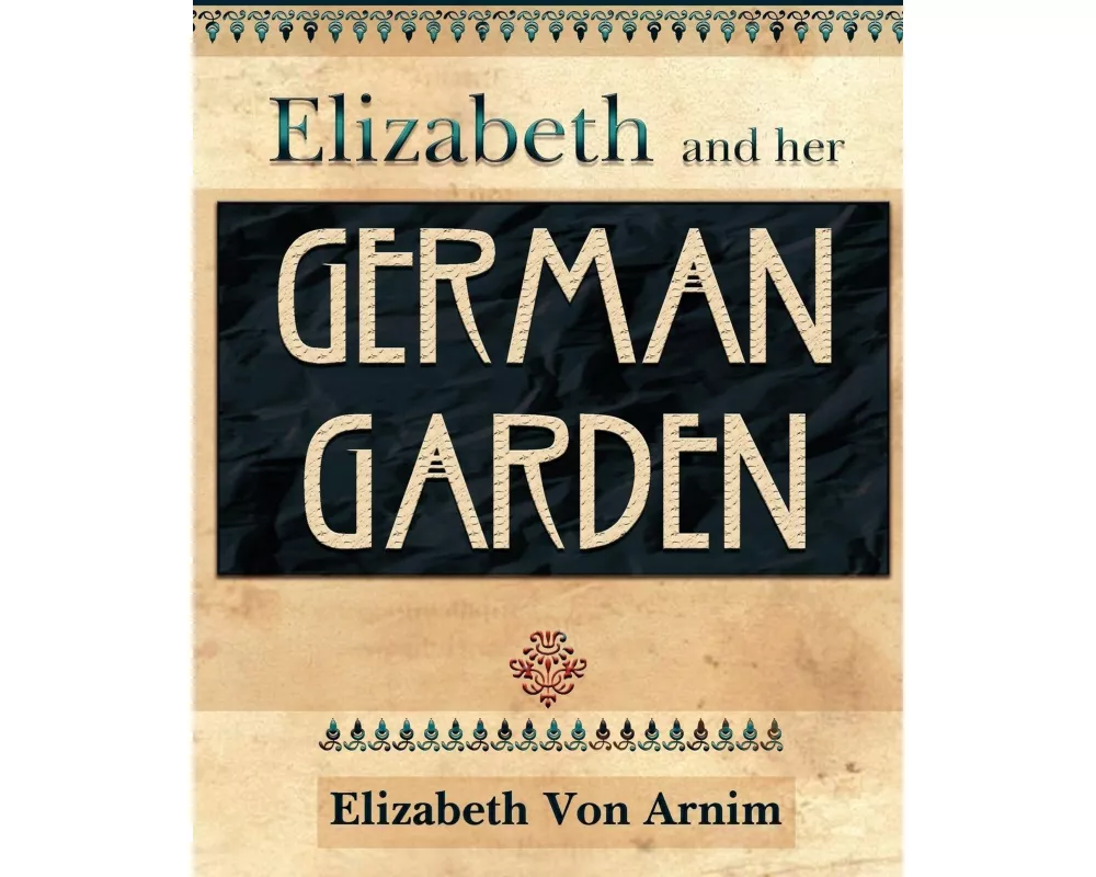 Elizabeth and Her German Garden (1898)