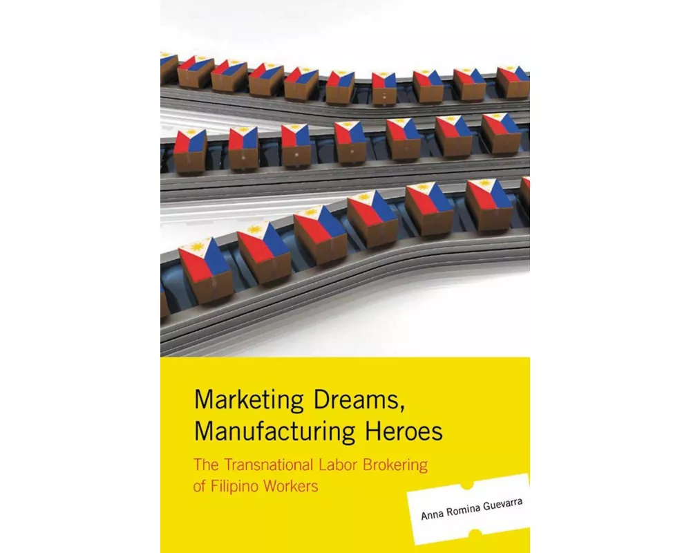 Marketing Dreams, Manufacturing Heroes