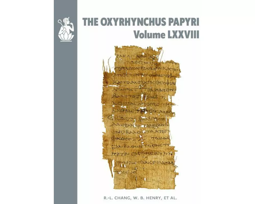 The Oxyrhynchus Papyri. Volume LXXVIII