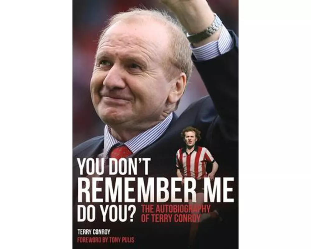 You Don't Remember Me, Do You?: The Autobiography of Terry Conroy