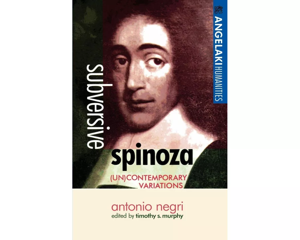 Subversive Spinoza