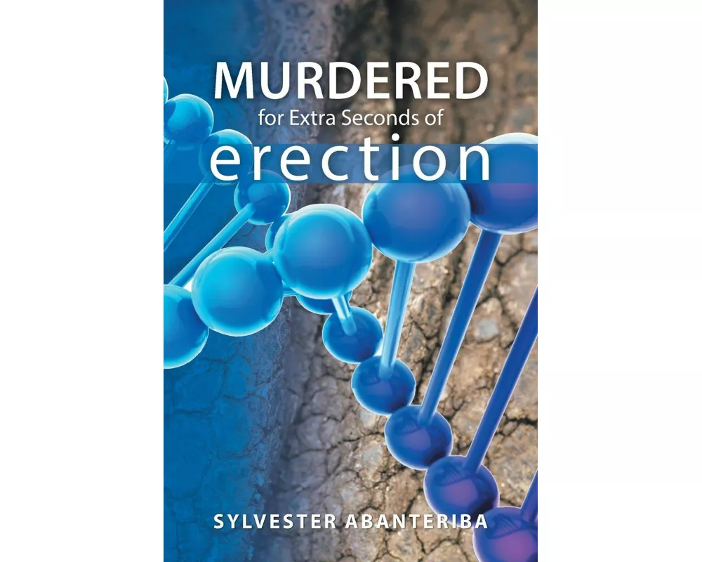 Murdered for Extra Seconds of Erection