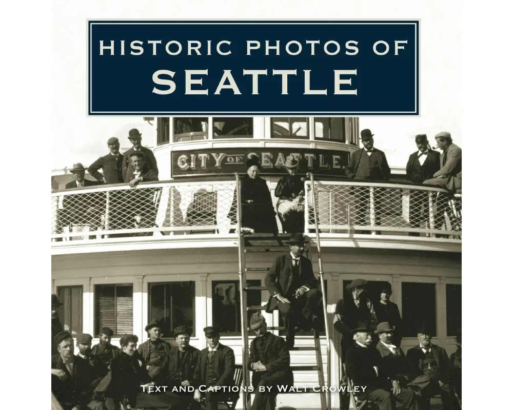 Historic Photos of Seattle